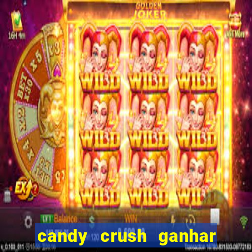 candy crush ganhar dinheiro de verdade